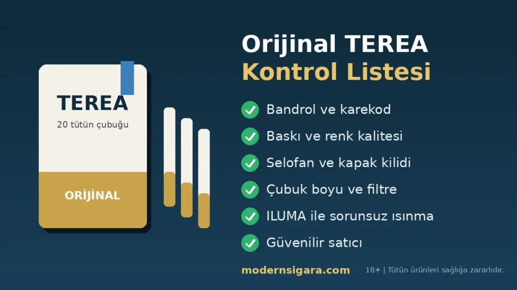 Orijinal TEREA kontrol listesi: bandrol, baskı kalitesi, selofan, çubuk boyu, ILUMA ile ısınma ve güvenilir satıcı